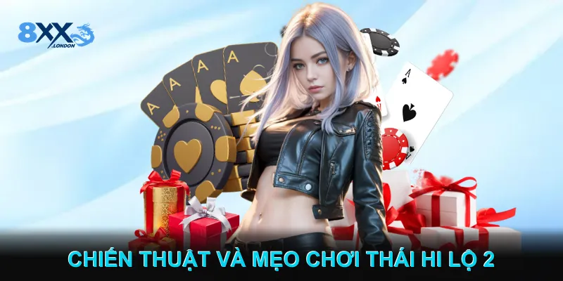 Chiến Thuật Và Mẹo Chơi Thái Hi Lộ 2