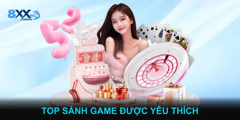 Top sảnh game được yêu thích